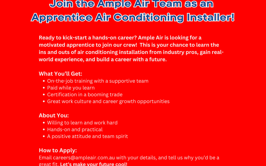 Join the Ample Air Team as an  Apprentice Air Conditioning Installer!